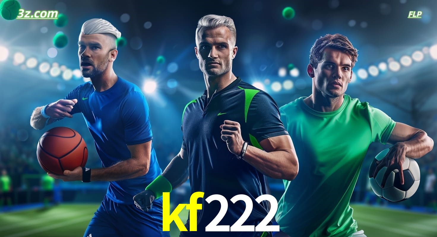 kf222 apostas esportivas no Brasil com futebol, basquete e jogos ao vivo